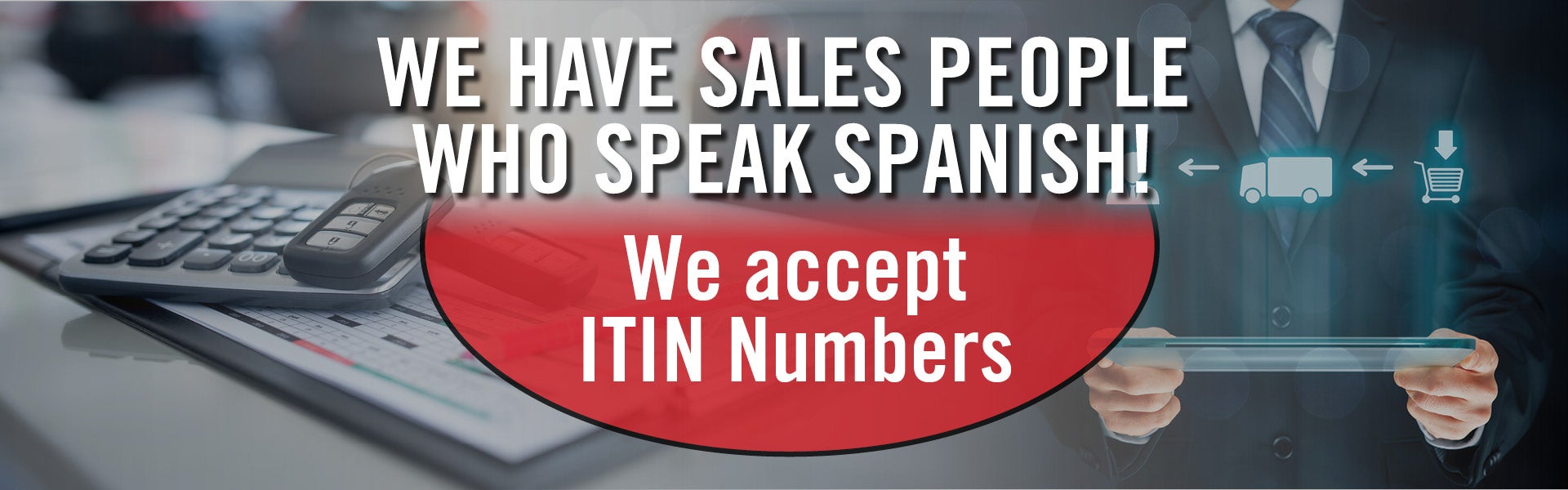 We have Spanish Speaking Sales People